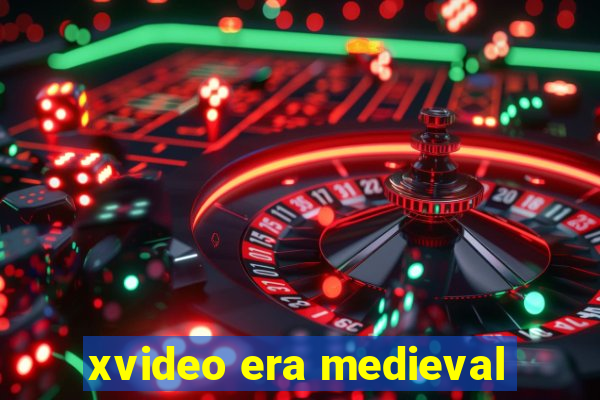 xvideo era medieval